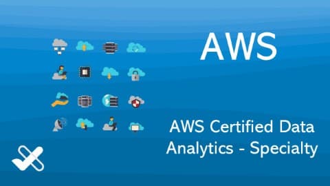 AWS Certified Data Analytics - Specialty