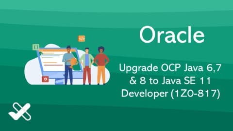 Upgrade OCP Java 6,7 & 8 to Java SE 11 Developer (1Z0-817)