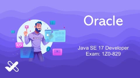Java SE 17 Developer Exam: 1Z0-829