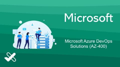 Microsoft Azure DevOps Solutions (AZ-400)